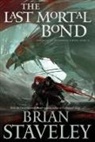 Brian Staveley - The Last Mortal Bond
