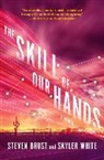 Steven Brust, Steven/ White Brust, Skyler White - The Skill of Our Hands