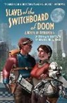Bradley Schenck, Bradley W. Schenck - Slaves of the Switchboard of Doom