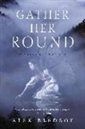 Alex Bledsoe - Gather Her Round