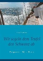 Hans Naumann, John-Henry Paul - Wir segeln dem Teufel den Schwanz ab