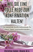Christine Naber-Blaess - Wie Sie eine tolle Rede zur Konfirmation halten!