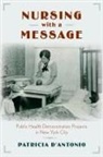 Patricia Antonio, D&amp;apos, Patricia D'Antonio, Patricia D''antonio - Nursing With a Message
