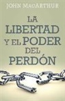 John MacArthur - Libertad y El Poder del Perdón