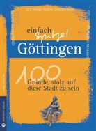 Isabel Trzeciok - Göttingen - einfach Spitze! 100 Gründe, stolz auf diese Stadt zu sein