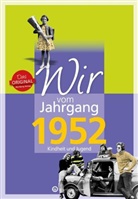 Reinhard Bogena - Wir vom Jahrgang 1952 - Kindheit und Jugend