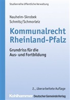 Ulrik Nauheim-Skrobek, Ulrike Nauheim-Skrobek, Herman Schmitz, Hermann Schmitz, Hermann-Josef Schmitz, Schmorlei... - Kommunalrecht Rheinland-Pfalz