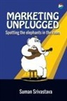 Suman Srivastava - Marketing Unplugged - Spotting the Elephants in the Room