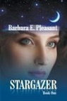 Barbara E. Pleasant - Stargazer