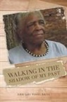 Arie Gay Vines Artis - Walking in the Shadow of My Past