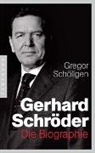 Gregor Schöllgen - Gerhard Schröder
