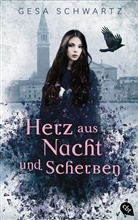 Gesa Schwartz - Herz aus Nacht und Scherben