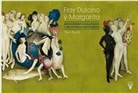 Tavo Burat - Fray Dulcino y Margarita : mesianismo igualitario y resistencia montañesa
