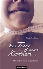 Nadja Schilling - Ein Tag zum Kotzen ...