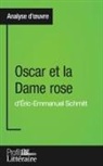 Jérémy Lambert - Oscar et la Dame rose d'Éric-Emmanuel Schmitt (Analyse approfondie)