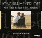 Joachim Meyerhoff, Joachim Meyerhoff - Alle Toten fliegen hoch - Amerika, 6 Audio-CDs (Hörbuch)