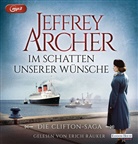 Jeffrey Archer, Erich Räuker - Im Schatten unserer Wünsche, 2 Audio-CD, 2 MP3 (Hörbuch)