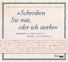 Richard Barenberg, Christian Baumann, Martina Gedeck, Friederike Kempter, Nina Kunzendorf, Hans-Werner Meyer... - "Schreiben Sie mir, oder ich sterbe", 3 Audio-CDs (Hörbuch)