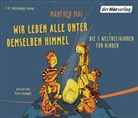Manfred Mai, Peter Kaempfe - Wir leben alle unter demselben Himmel, 3 Audio-CDs (Livre audio)
