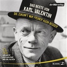 Karl Valentin, Liesl Karlstadt, Karl Valentin, Gunte Fette, Gunter Fette - Das Beste von Karl Valentin. Die Zukunft war früher auch besser, 6 Audio-CDs (Audio book)