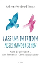 Katherine Woodward Thomas, Katherine Woodward Thomas - Lass uns in Frieden auseinandergehen