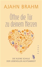 Ajahn Brahm - Öffne die Tür zu deinem Herzen