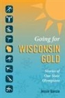 Jessie Garcia - Going for Wisconsin Gold: Stories of Our State Olympians