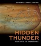 Robert F. Boszhardt, Geri Schrab - Hidden Thunder: Rock Art of the Upper Midwest