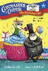 AG Ford, Lindsey Leavitt, Lindsey Ford Leavitt, AG Ford - Commander in Cheese #4: The Birthday Suit