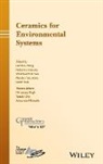 Acers, Alexander Michaelis, Tatsuki Ohji, Mrityunjay Singh, Lianzhou (EDT)/ Imanaka Wang, Manabu Fukushima... - Ceramics for Environmental Systems