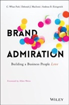 Andr Eisingerich, Andreas B. Eisingerich, Eisingerich Andreas B., Deborah Macinnis, Deborah J MacInnis, Deborah J. Macinnis... - Brand Admiration