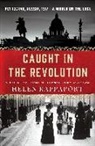 Helen Rappaport - Caught in the Revolution