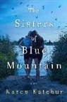 Karen Katchur - The Sisters of Blue Mountain