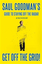 Saul Goodman, Steve Huff, Steven E. Huff - Get Off the Grid!