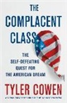Tyler Cowen - The Complacent Class
