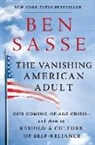 Anonymous, Ben Sasse, Benjamin E. Sasse - The Vanishing American Adult