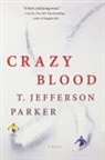 T. Jefferson Parker - Crazy Blood