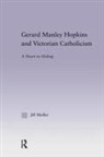 Jill Muller, Muller Jill - Gerard Manley Hopkins and Victorian Catholicism