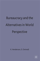 Kenneth A Loparo, Dwivedi, O Dwivedi, O. Dwivedi, K Henderson, K. Henderson... - Bureaucracy and the Alternatives in World Perspective