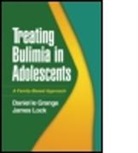 David B. Herzog, Daniel Le Grange, Le Grange Daniel, James Lock, James (Department of Psychiatry and Behavioral Sciences Lock, Lock James... - Treating Bulimia in Adolescents