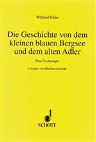 Wilfried Hiller - Die Geschichte von dem kleinen blauen Bergsee und dem alten Adler