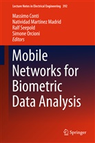 Massimo Conti, Nativida Martínez Madrid, Natividad Martínez Madrid, Simone Orcioni, Ralf Seepold, Ralf Seepold et al - Mobile Networks for Biometric Data Analysis
