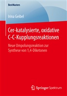 Irina Geibel - Cer-katalysierte, oxidative C-C-Kupplungsreaktionen