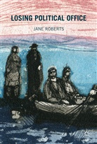 Jane Roberts - Losing Political Office