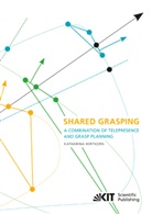 Katharina Hertkorn - Shared Grasping: a Combination of Telepresence and Grasp Planning