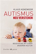 Klaus Kokemoor - Autismus neu verstehen