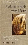 Judith L Lief, Judith L. Lief - Making Friends with Death