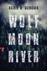 Rainer M Schröder, Rainer M. Schröder - Wolf Moon River