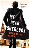 Heather Petty - My Dear Sherlock - Nichts ist, wie es scheint