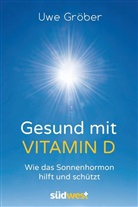 Uwe Gröber - Gesund mit Vitamin D